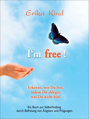 cover image of I'm free!--Erkenne, wer Du bist, indem Du ablegst, was Du nicht bist!